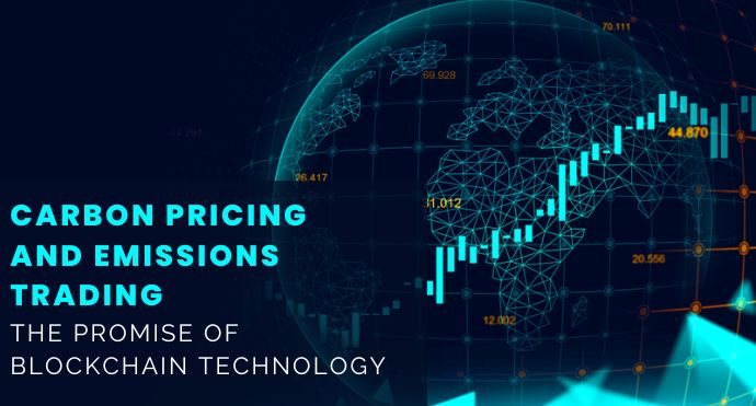 Carbon Pricing and Emissions Trading The Promise of Blockchain Technology
