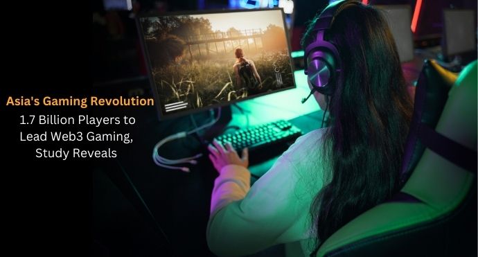 Asia's Gaming Revolution: 1.7 Billion Players to Lead Web3 Gaming, Study Reveals