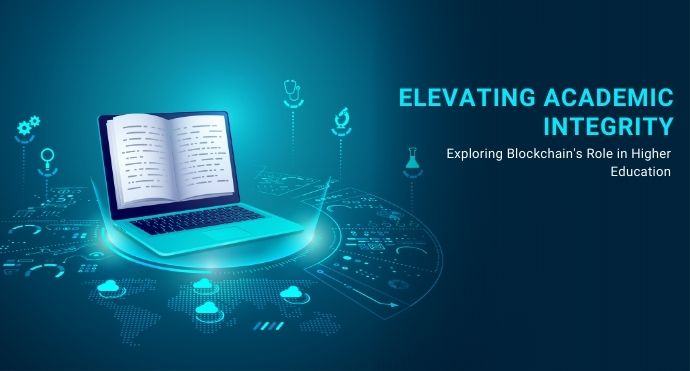 Elevating Academic Integrity: Exploring Blockchain's Role in Higher Education