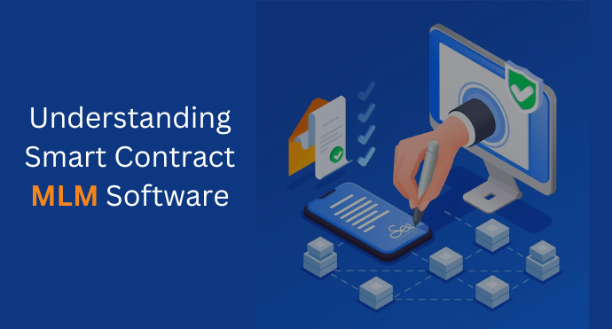 Understanding Smart Contract MLM Software