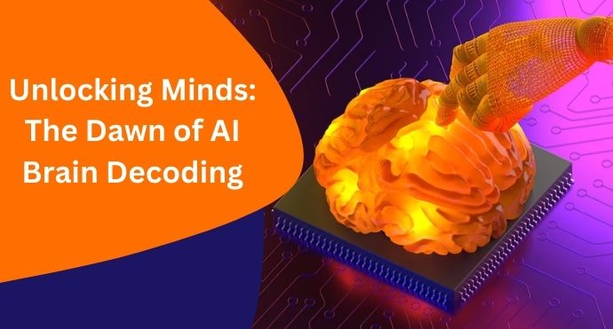 Unlocking Minds The Dawn of AI Brain Decoding