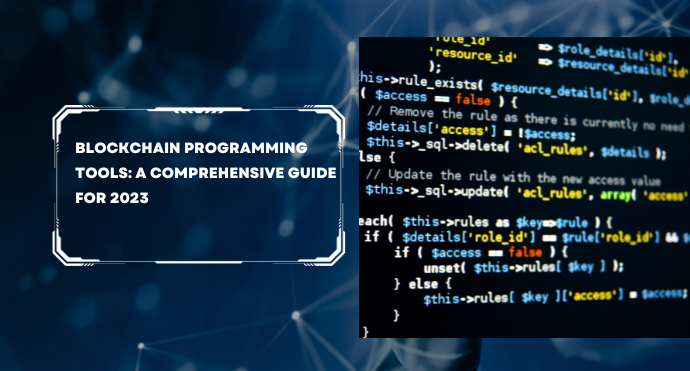 Blockchain Programming Tools A Comprehensive Guide for 2023